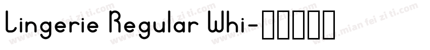 Lingerie Regular Whi字体转换